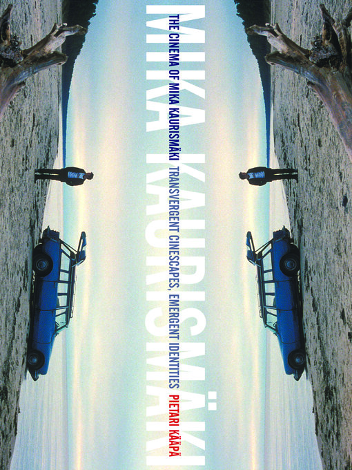 Title details for The Cinema of Mika Kaurismäki by Pietari Kääpä - Available